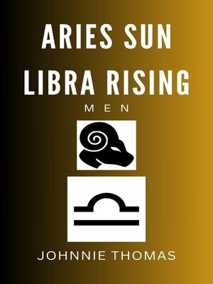 cover image of Aries Sun...Libra Rising Men